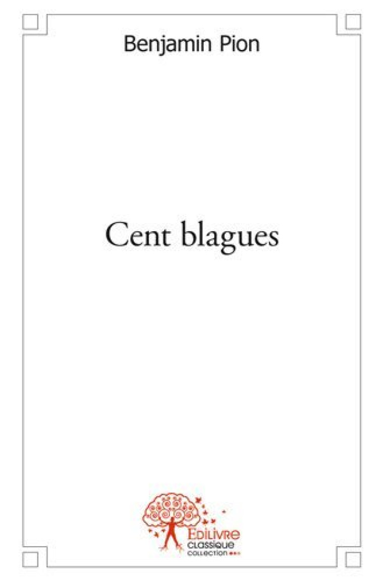 Cent blagues - Benjamin Pion - EDILIVRE