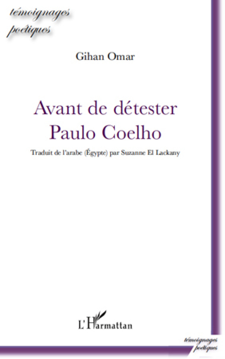 Avant de détester Paulo Coelho - Gihan Omar - L'HARMATTAN