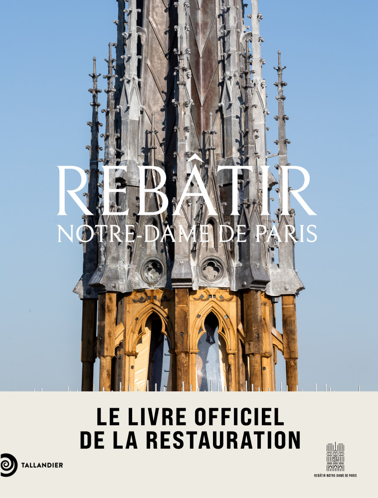 Rebâtir Notre-Dame de Paris -  Lours mathieu, Mathieu Lours, Mathieu Lours - TALLANDIER