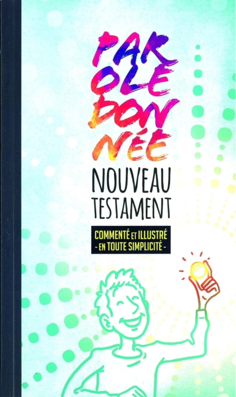 Nouveau Testament Parole donnée - Boris ANTAL - BIBLI O