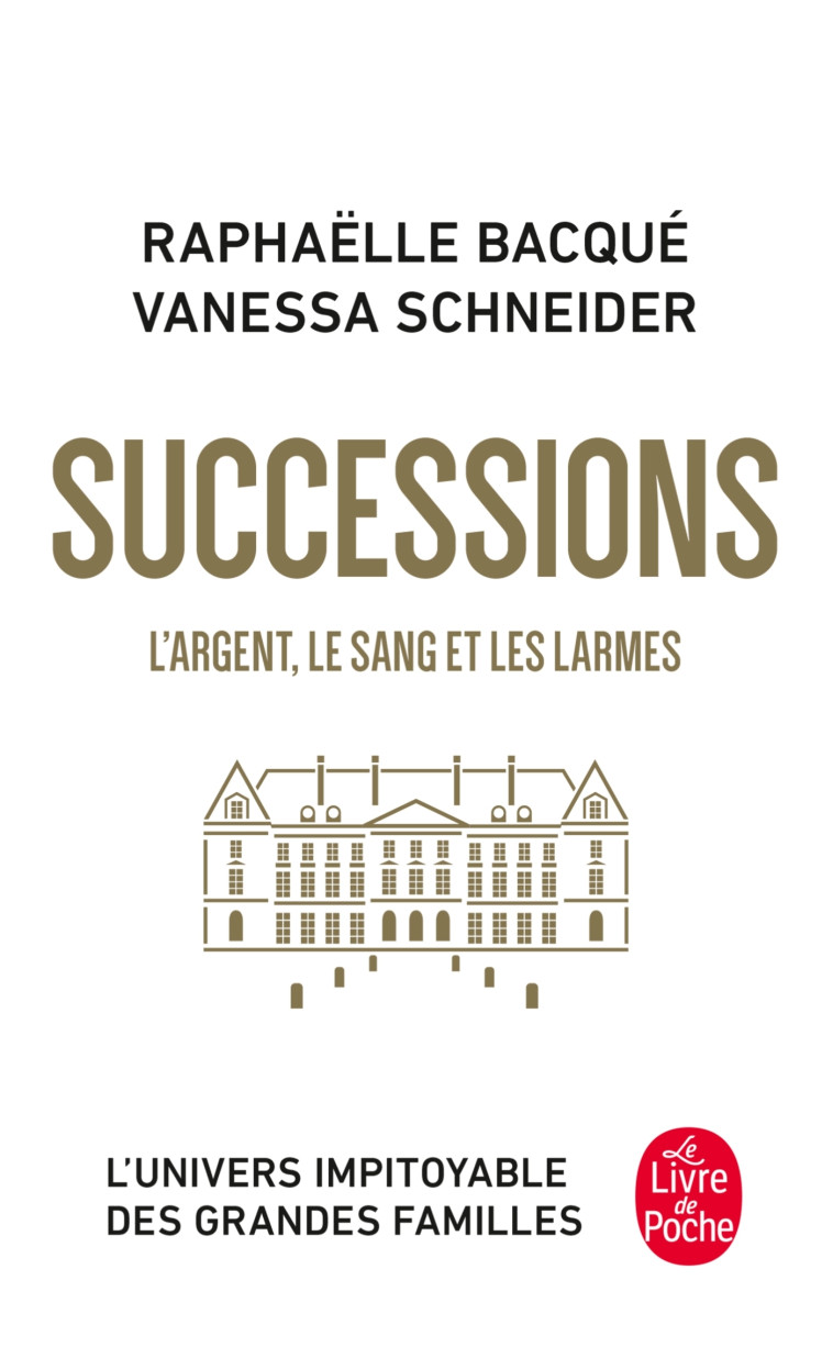 Successions - Raphaëlle Bacqué, Vanessa Schneider - LGF