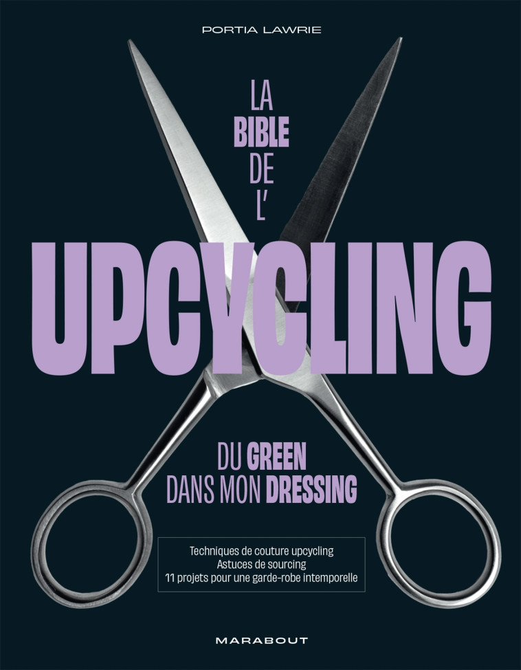 La bible de l'upcycling - Francis Choin, Portia Lawrie - MARABOUT