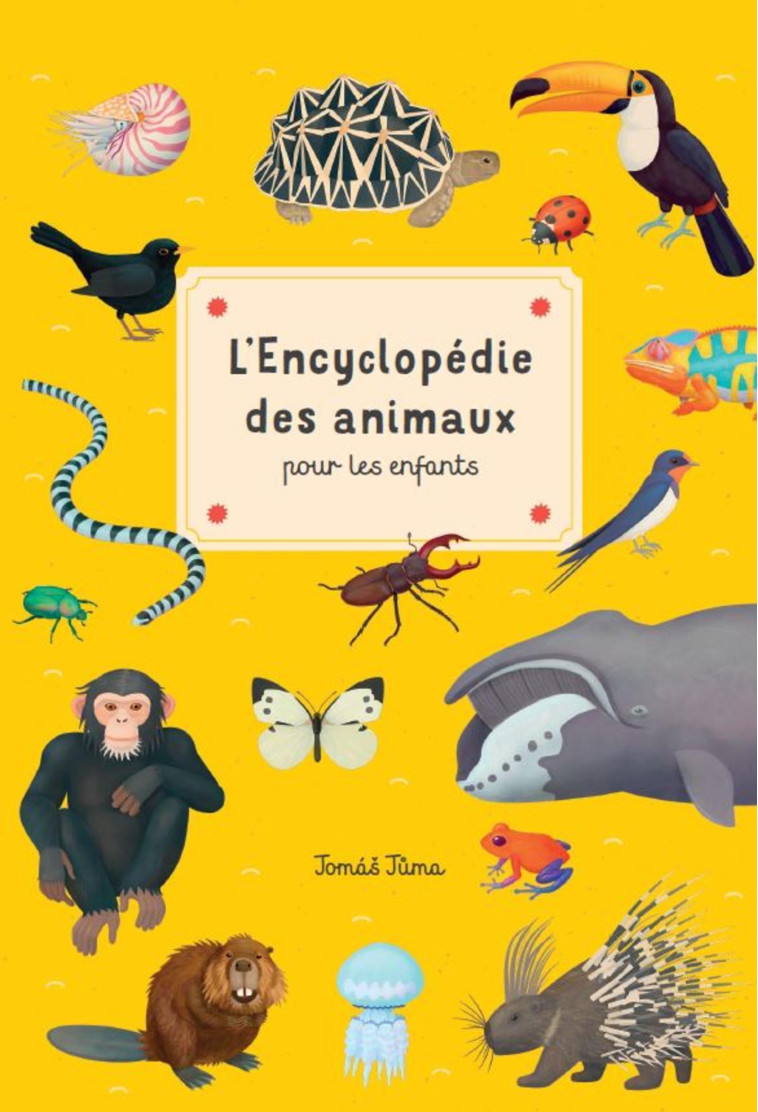 L'Encyclopédie des animaux pour les enfants - Jomáš Juma - MACRO EDITIONS