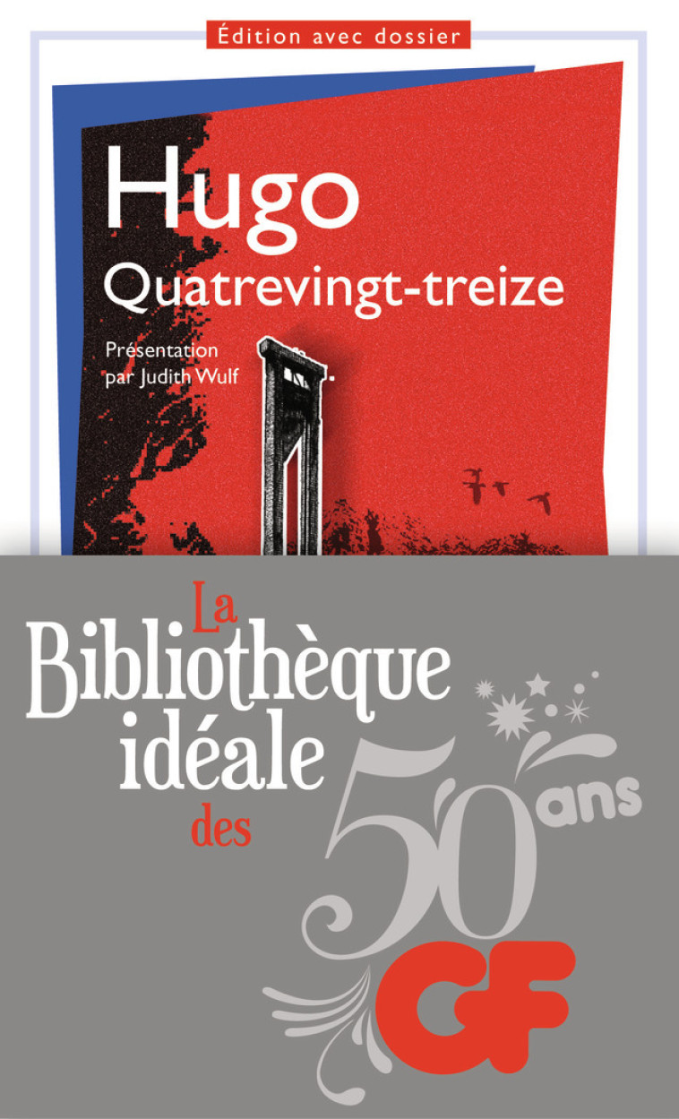 Quatrevingt-treize - Victor Hugo, Judith Wulf, Victor Hugo, Judith Wulf - FLAMMARION