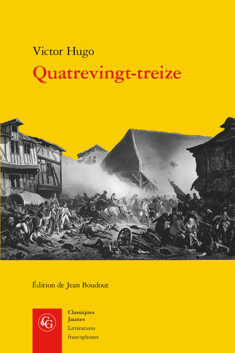 Quatrevingt-treize - Victor Hugo, Jean Boudout - CLASSIQ GARNIER