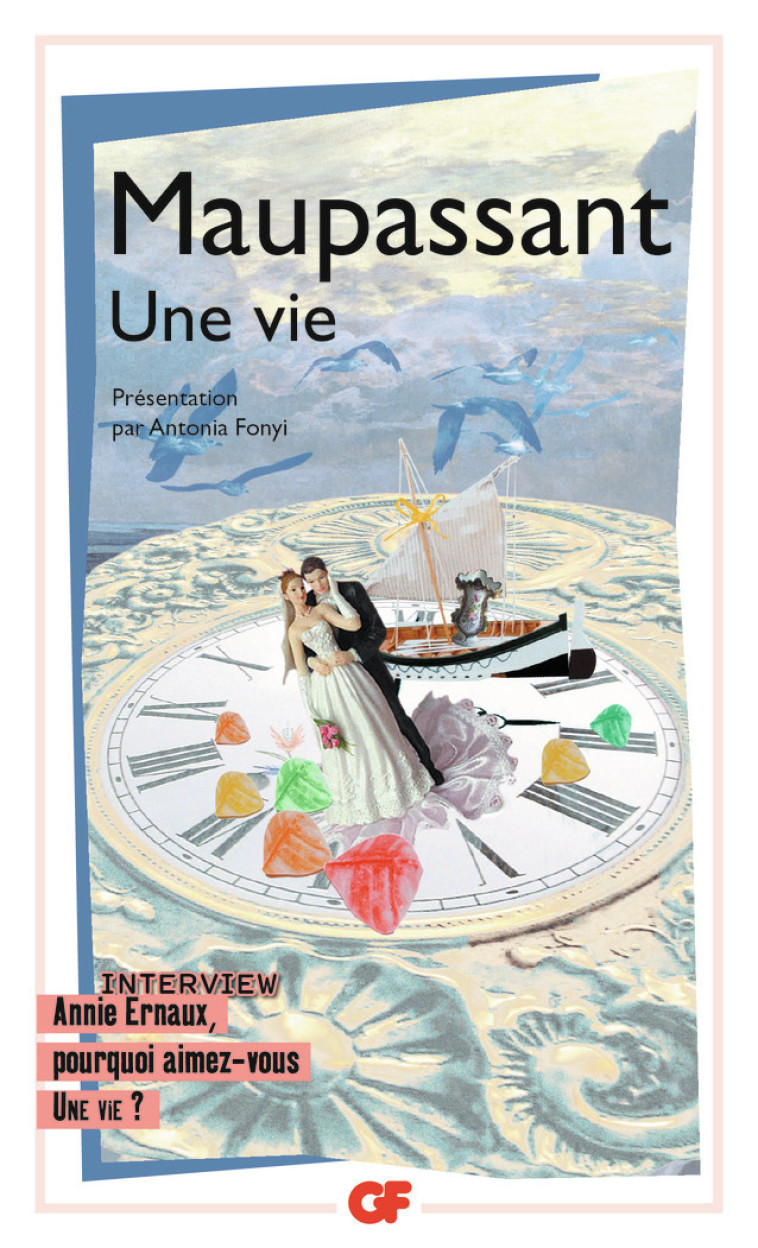 Une vie - Guy de Maupassant, Antonia Fonyi, Guy de Maupassant, Antonia Fonyi - FLAMMARION