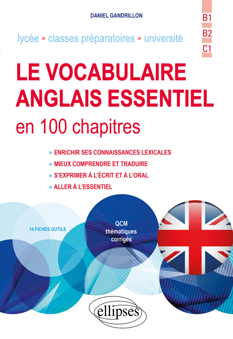 Le vocabulaire anglais essentiel en 100 chapitres - Daniel Gandrillon - ELLIPSES