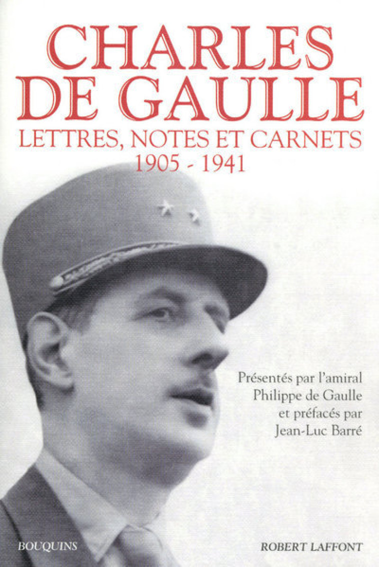 Charles de Gaulle - Lettres, notes et carnets - tome 1 - Charles de Gaulle, Philippe de Gaulle, Jean-Luc Barré - BOUQUINS