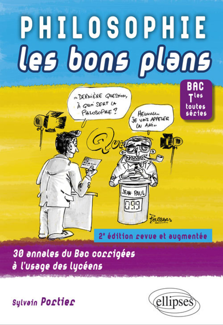 Philosophie Les bons plans. Bac Tles toutes séries - 2e édition revue et augmentée - Sylvain Portier - ELLIPSES