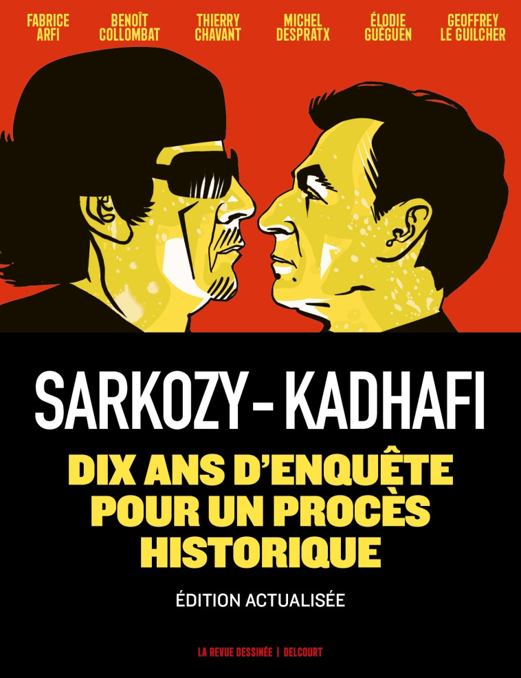 Sarkozy-Kadhafi - Nouvelle édition augmentée - Michel Despratx, Fabrice Arfi, Elodie Gueguen, Benoît Collombat, Geoffrey Le Guilcher, Thierry Chavant, Michel Despratx, Fabrice Arfi, Elodie Gueguen, Benoît Collombat, Geoffrey Le Guilcher, Thierry Chavant -