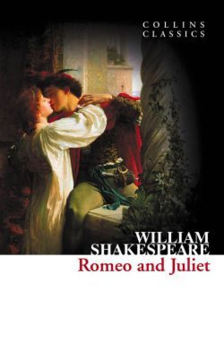 Romeo and Juliet -  SHAKESPEARE, WILLIAM - WILLIAM COLLINS