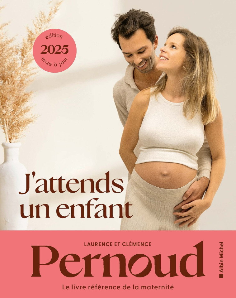 J'attends un enfant - édition 2025 - Laurence Pernoud - ALBIN MICHEL