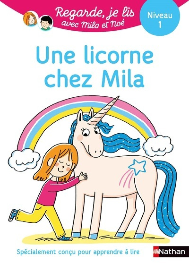 Regarde je lis ! Histoire à lire tout seul - Une licorne chez Mila Niv 1 - Éric Battut - NATHAN