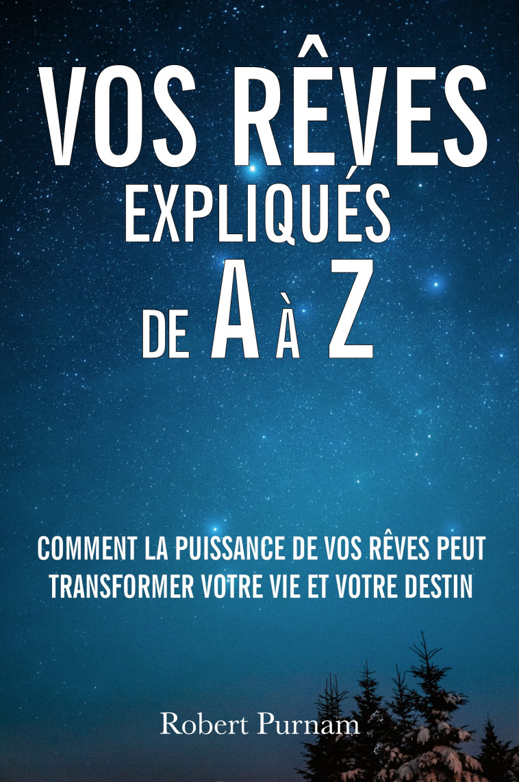 Vos rêves expliqués de A à Z -  PURNAM ROBERT/MARTEL ERIC/AUBRY JOCELYNE - SAMARKAND