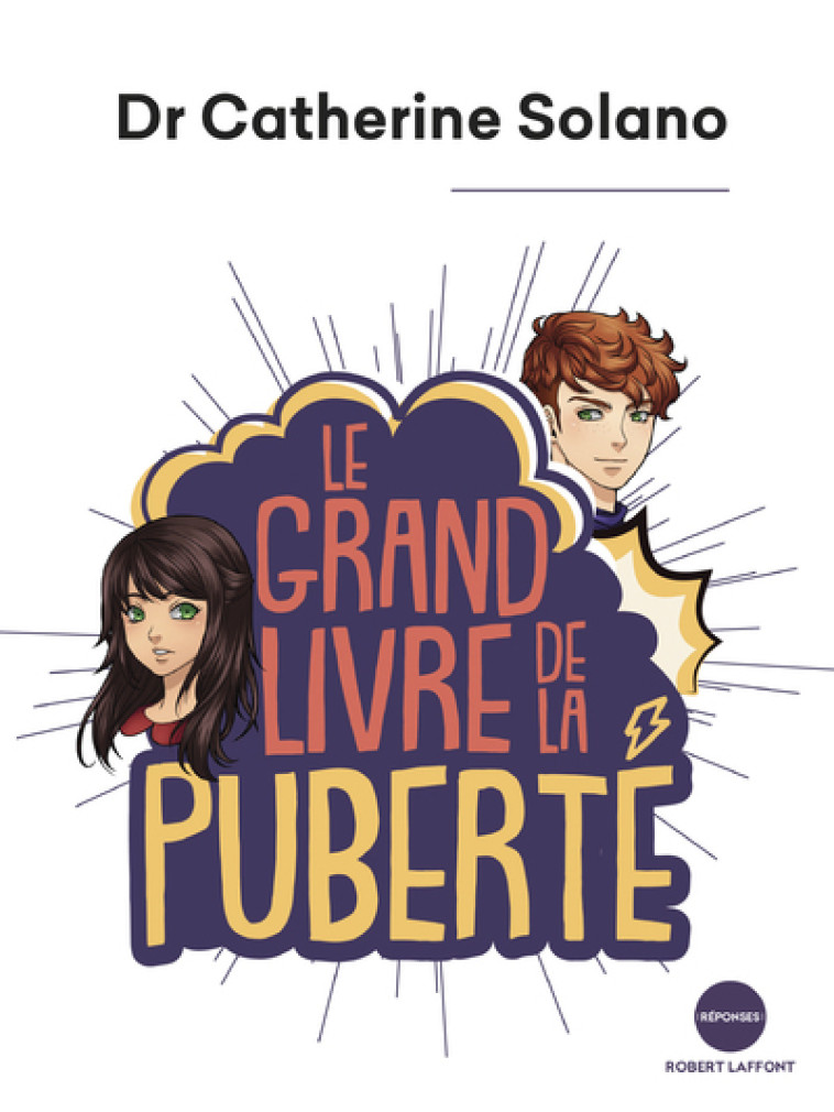 Le Grand Livre de la puberté - Catherine Solano - ROBERT LAFFONT