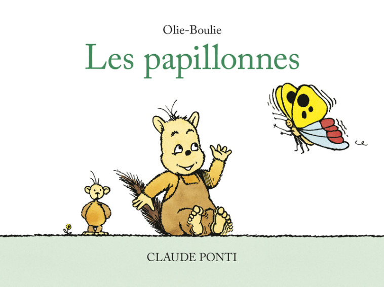 Olie-Boulie : Les papillonnes -  Ponti Claude - EDL