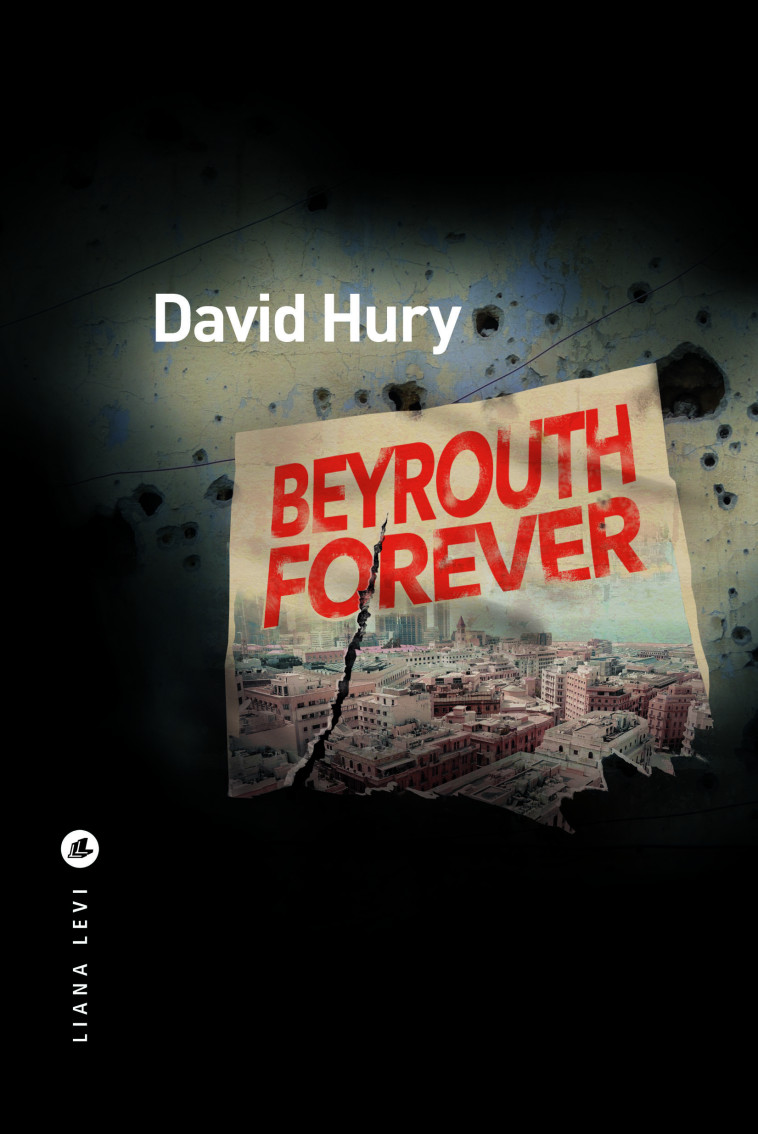 Beyrouth forever - David Hury - LEVI