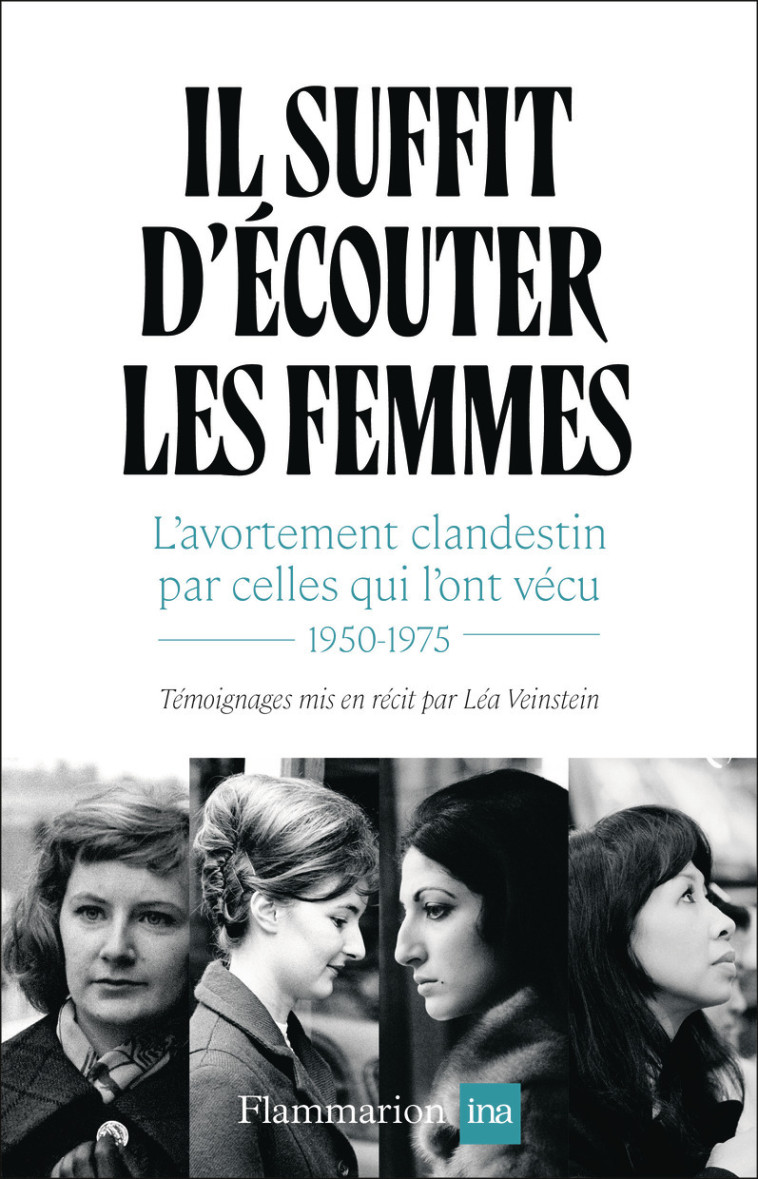 Il suffit d'écouter les femmes - Léa Veinstein - FLAMMARION