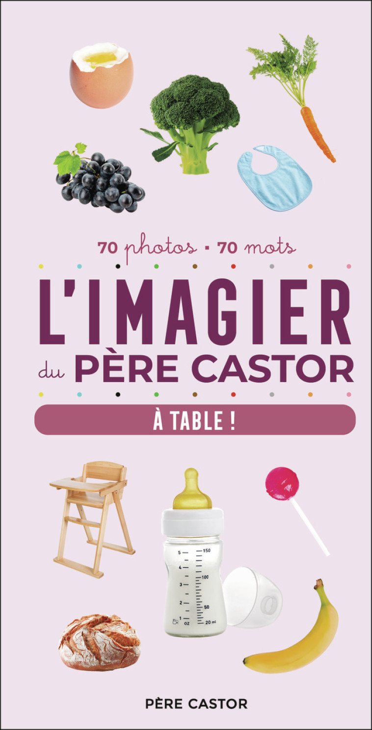 L'Imagier du Père Castor - À table ! - A. Telier - PERE CASTOR