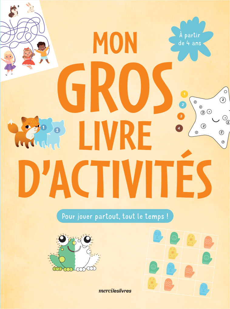 Mon gros livre d'activités, pour jouer partout, tout le temps ! -  Collectif - MERCILESLIVRES