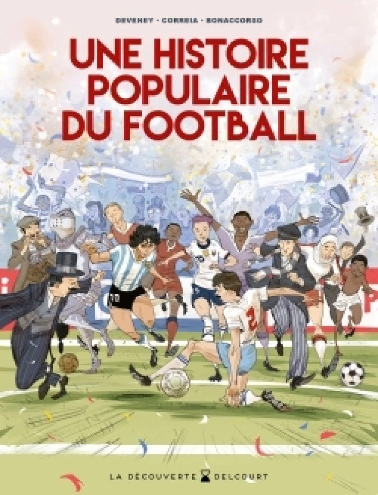 Une Histoire populaire du football - Lelio Bonaccorso - DELCOURT