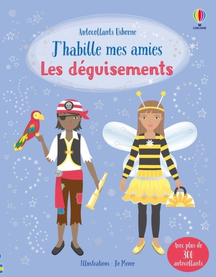 J'habille mes amies - Les déguisements - Dès 5 ans - Emily Bone - USBORNE