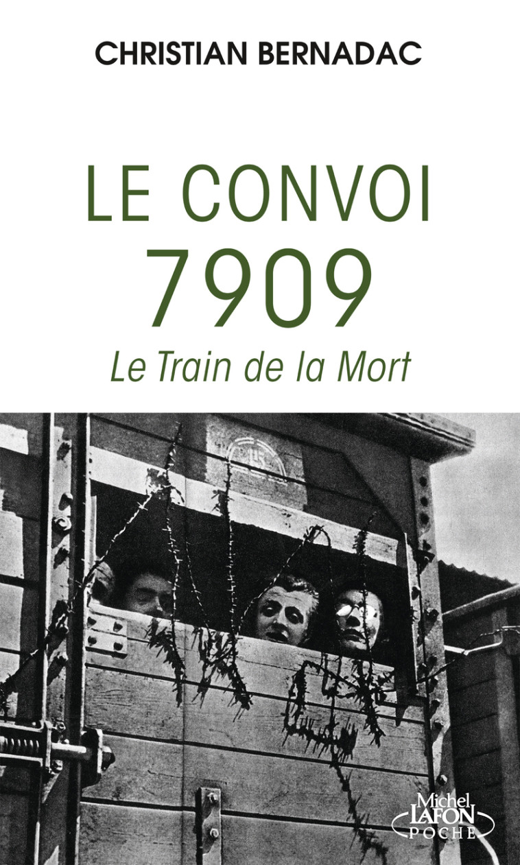 Le convoi 7909 - Le train de la mort - Christian Bernadac - MICHEL LAFON PO