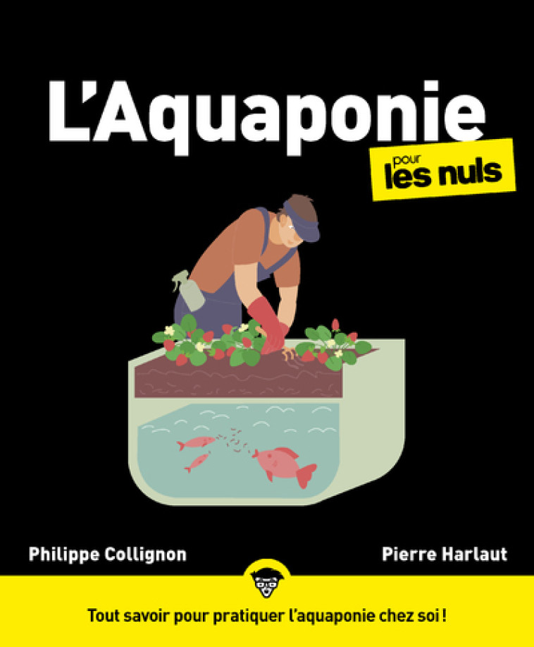 L'aquaponie pour les nuls -  Collectif - POUR LES NULS