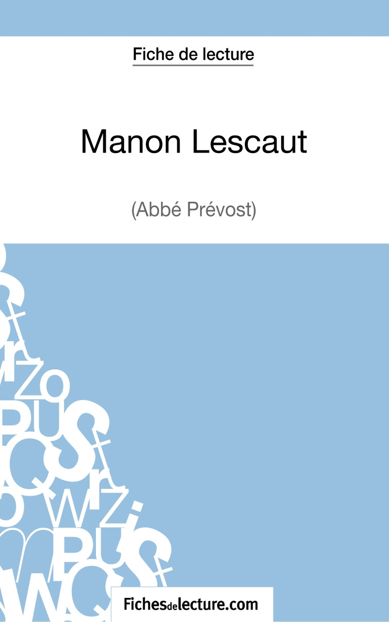 Manon Lescaut - L'abbé Prévost (Fiche de lecture) -  fichesdelecture - FICHESDELECTURE