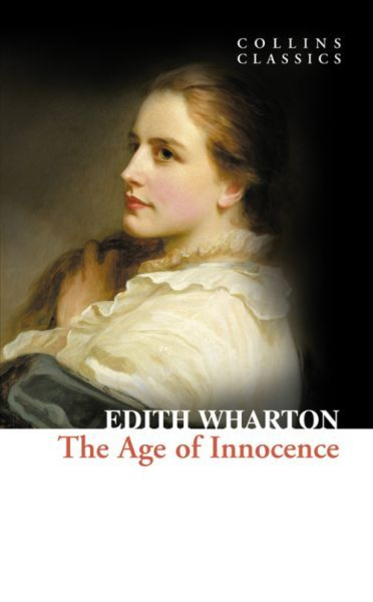 The Age of Innocence -  Wharton, Edith - WILLIAM COLLINS