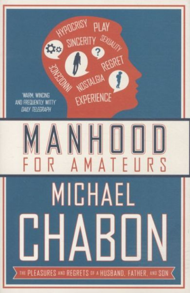 Manhood for Amateurs -  Chabon, Michael - 4TH ESTATE