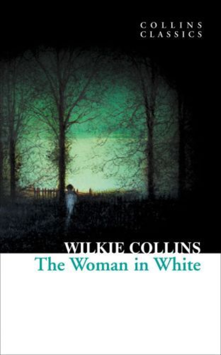 The Woman in White -  COLLINS, WILKIE - WILLIAM COLLINS