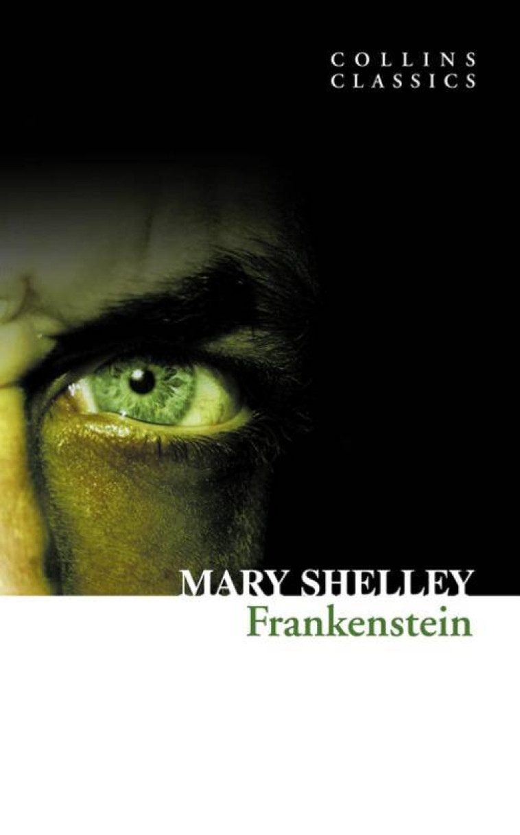 Mary Shelley Frankenstein (Collins Classics) /anglais -  SHELLEY Mary - WILLIAM COLLINS