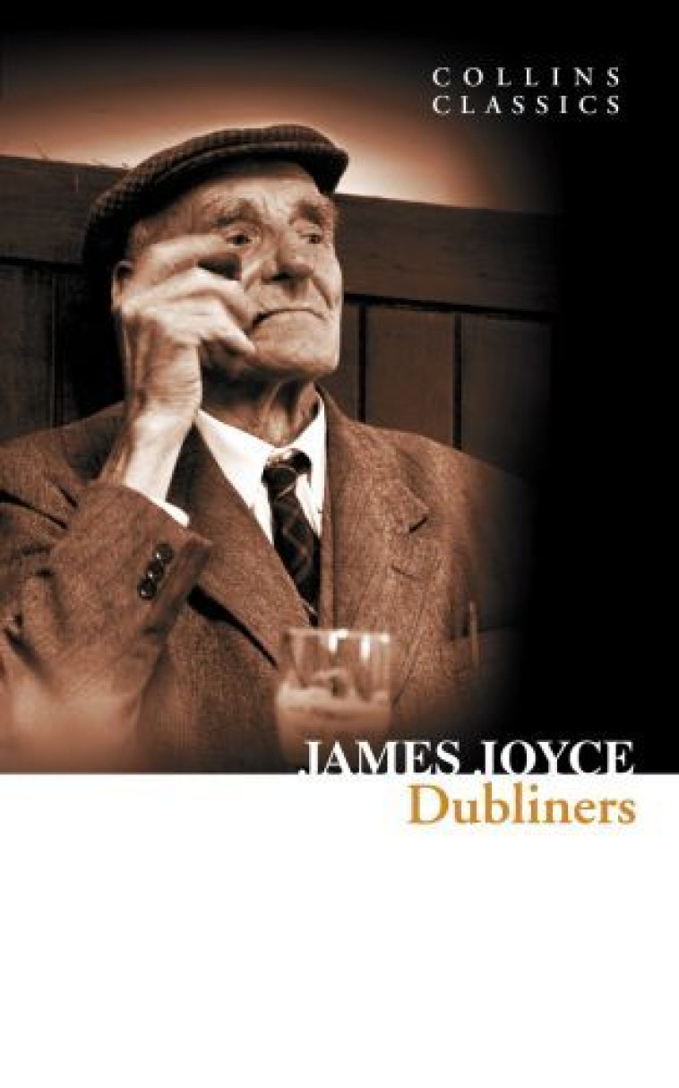 The Dubliners -  Joyce, James - WILLIAM COLLINS