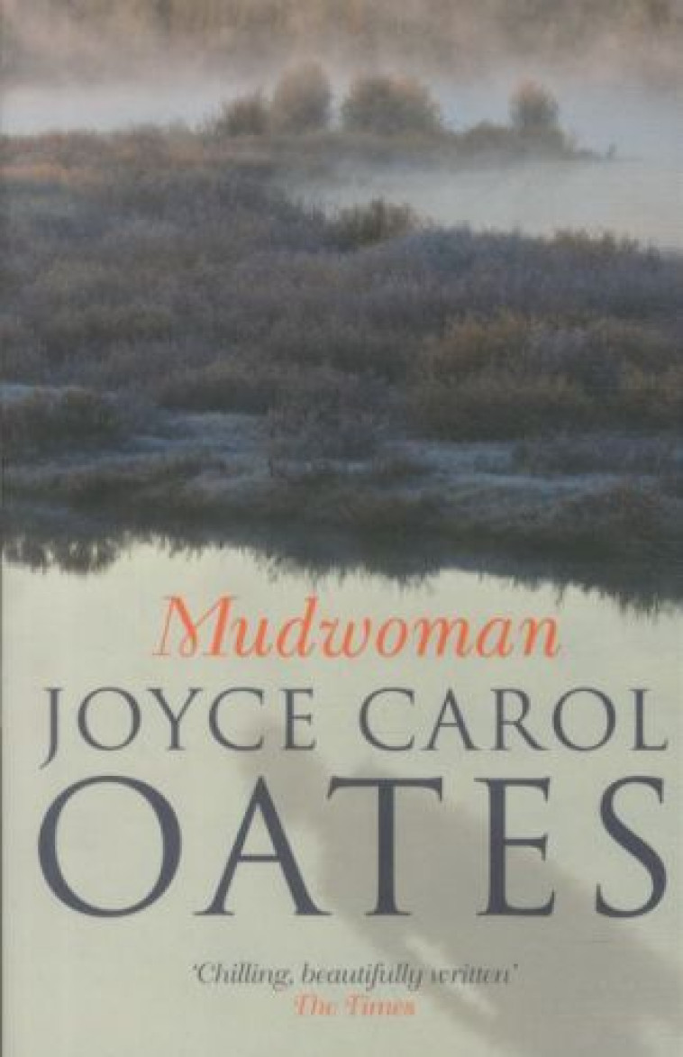 Mudwoman -  Oates, Joyce Carol - 4TH ESTATE