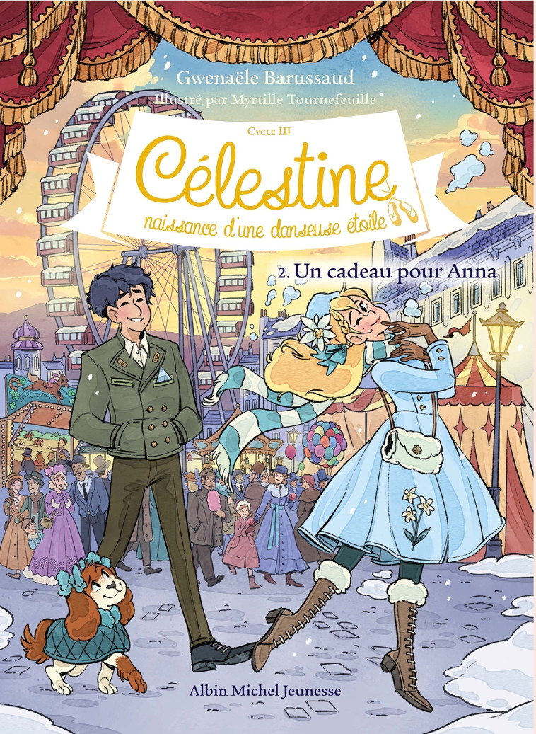 Célestine C3 T2 Un cadeau pour Anna - Gwenaële Barussaud - ALBIN MICHEL