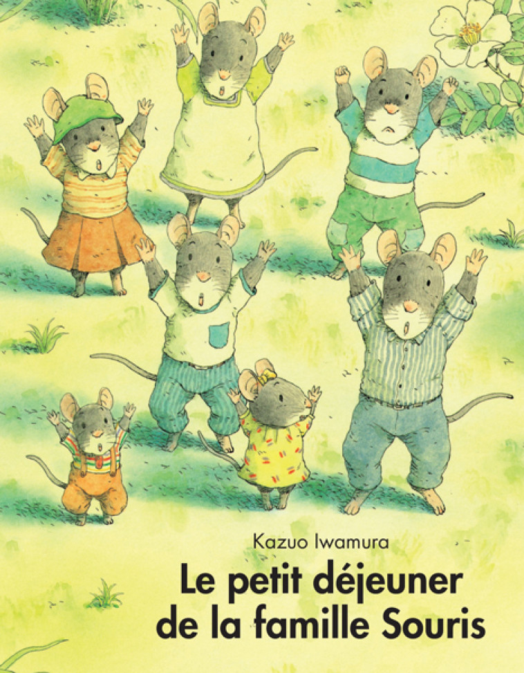 Le petit déjeuner de la famille Souris - KAZUO IWAMURA - EDL