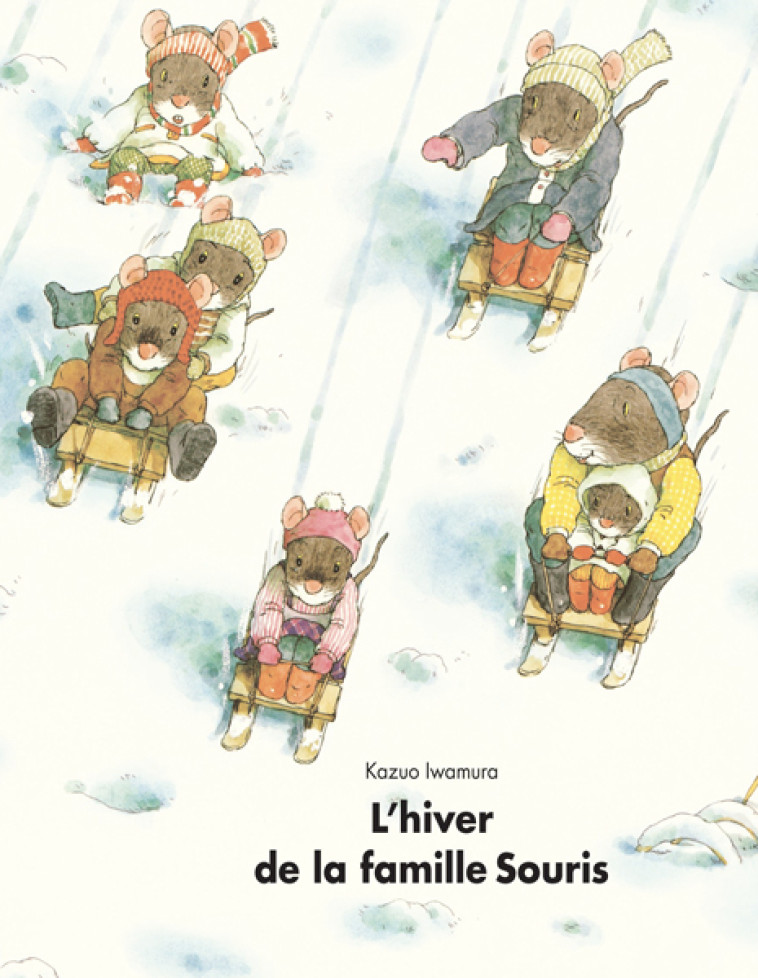 L'hiver de la famille Souris - Kasuo IWAMURA - EDL