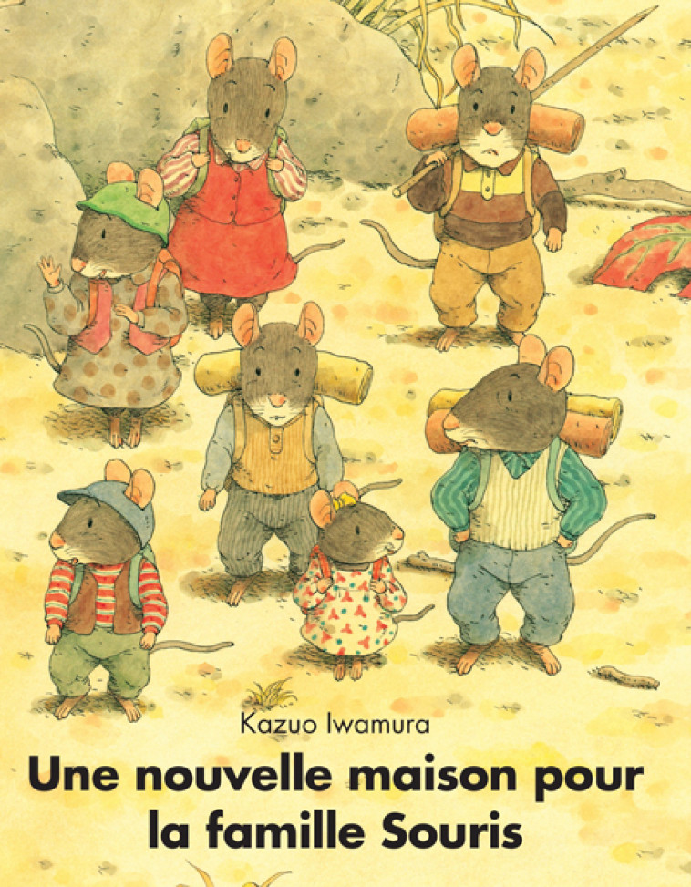 Une nouvelle maison pour la famille Souris - KAZUO IWAMURA - EDL