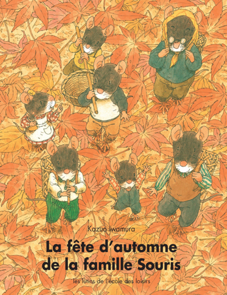 La fête d'automne de la famille Souris - Kasuo IWAMURA - EDL