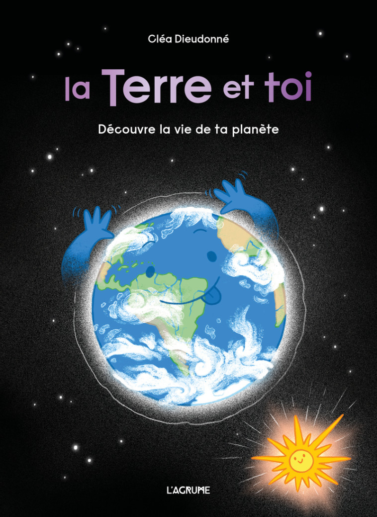 La Terre et toi - Cléa Dieudonné - AGRUME