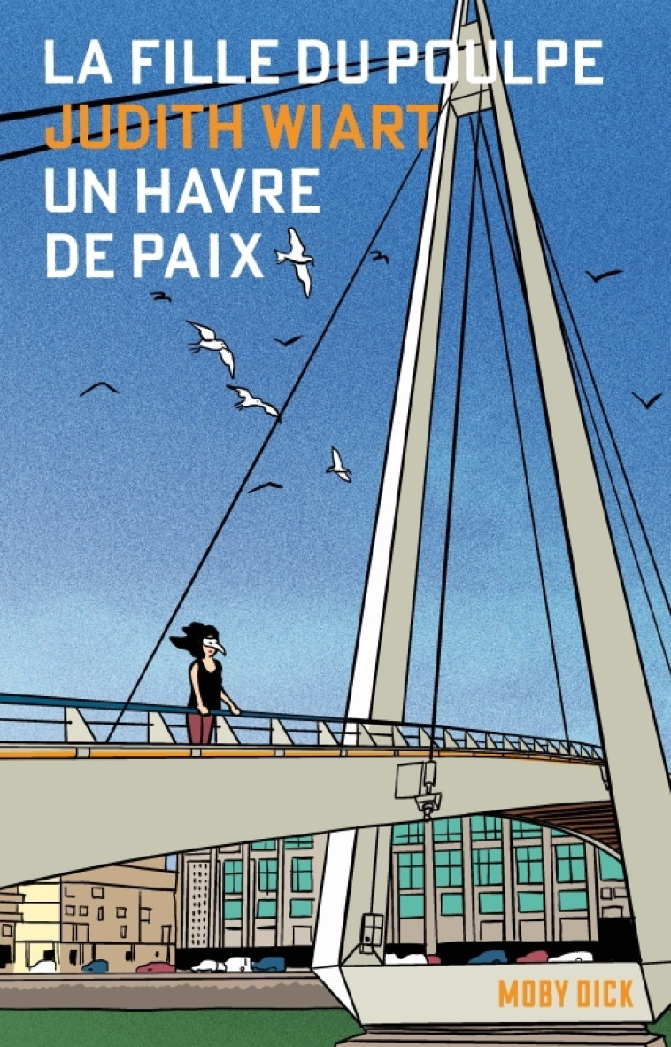 La Fille du Poulpe Tome 5 : Un Havre de paix - Judith Wiart - MOBY DICK