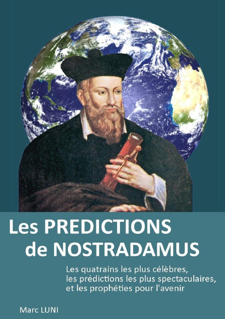 Les Prédictions de Nostradamus - Marc LUNI - LULU