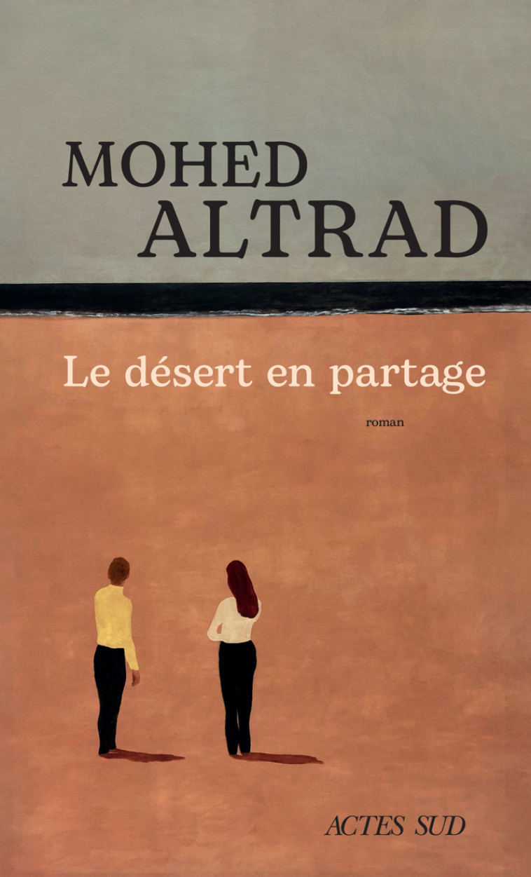 Le désert en partage - Mohed Altrad - ACTES SUD