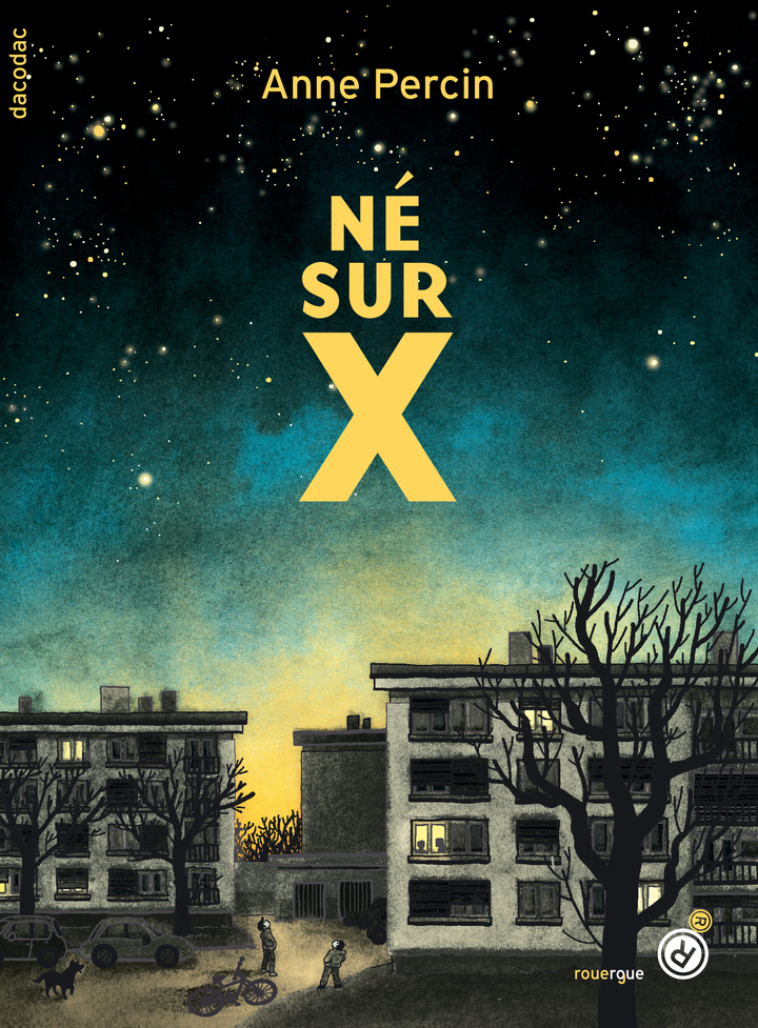 Né sur X - Anne Percin - ROUERGUE