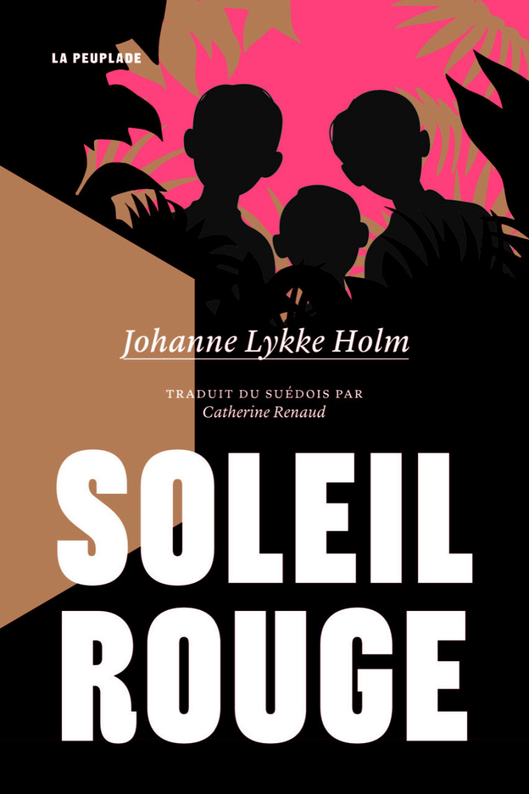 Soleil rouge - Johanne Lykke Holm - LA PEUPLADE