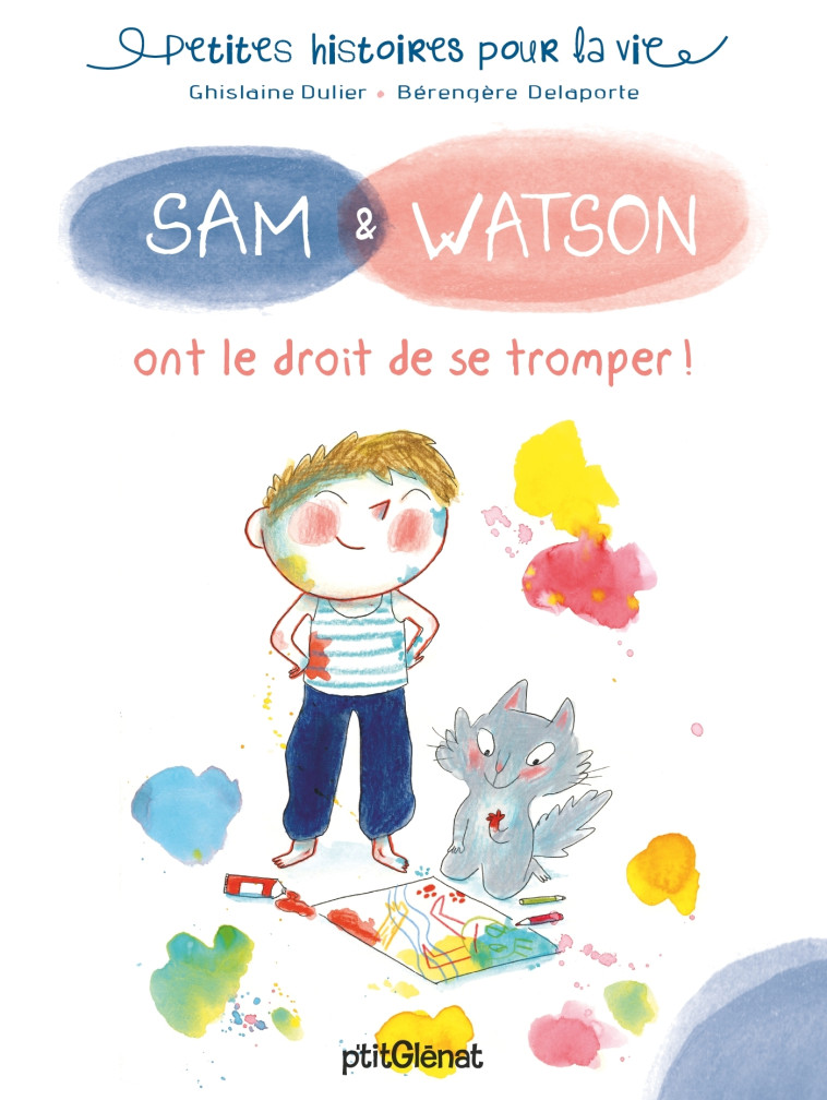 Sam & Watson ont le droit de se tromper ! - Ghislaine Dulier - GLENAT JEUNESSE