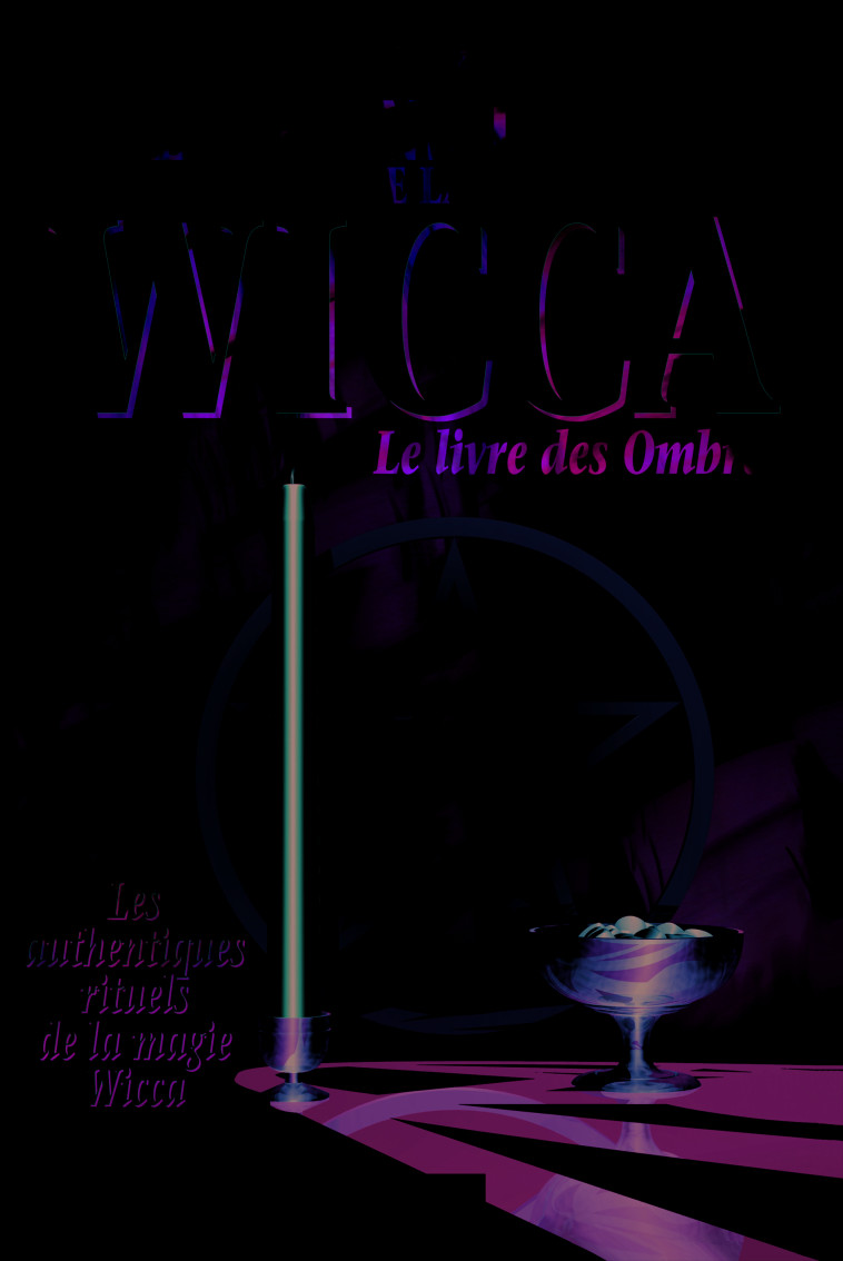 Le grand livre de la Wicca - Le livre des Ombres - Les authentiques rituels de la magie Wicca - Joël Duez - CRISTAL