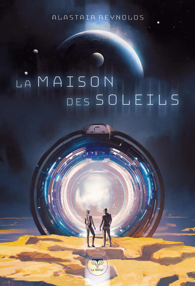 La maison des soleils - Alastair Reynolds - BELIAL