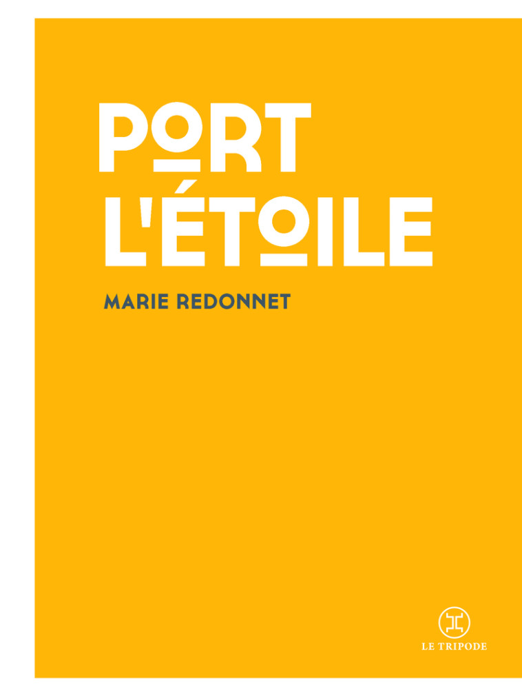 Port l'étoile - Marie Redonnet - LE TRIPODE